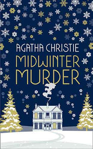 Midwinter Murder: Fireside Mysteries From The Queen Of Crime [Special Edition]