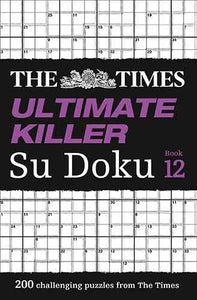 The Times Ultimate Killer Su Doku Book 12