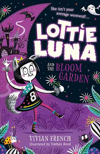 Lottie Luna and the Bloom Garden (Lottie Luna, #1)