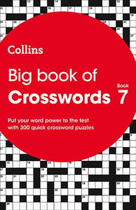 Big Book of Crosswords Book 7: 300 Quick Crossword Puzzles