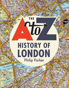 The A-Z History of London