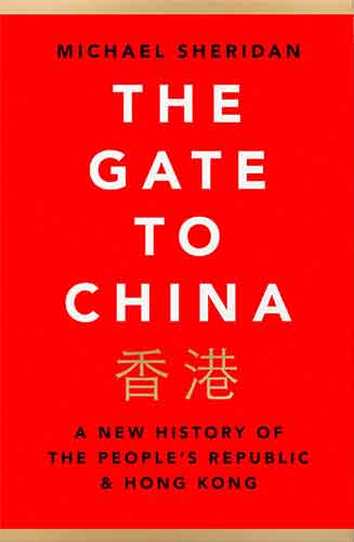 The Gate to China: A New History of the People's Republic & Hong Kong