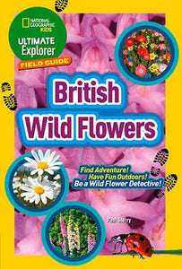 Ultimate Explorer Field Guides - British Wildflowers