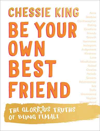 Be Your Own Best Friend: The Glorious Business of Being Female