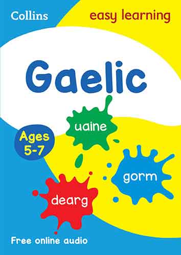 Easy Learning Gaelic Age 5-7: Prepare For School With Easy Home Learning