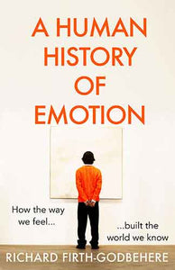 A Human History of Emotion