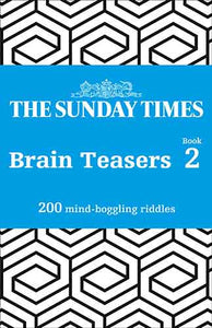 The Sunday Times Brain Teasers Book 2