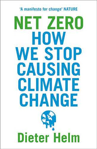 Net Zero: How We Stop Causing Climate Change