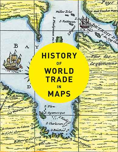 History of World Trade in Maps