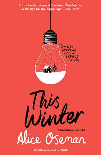 A Heartstopper Novella - This Winter: TikTok made me buy it! From the YA Prize winning author and creator of Netflix series HEARTSTOPPER