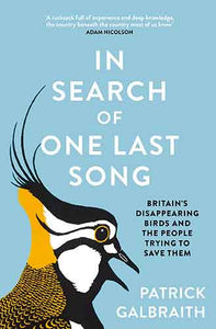 In Search Of One Last Song: Britain's Disappearing Birds and the People Trying to Save Them