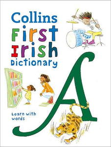 First Irish Dictionary: 500 First Words For Ages 5+ [Third Edition]