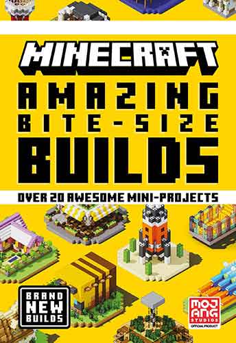 Amazing Bite-Size Builds: Over 20 Awesome Mini-Projects