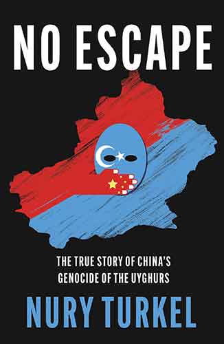 No Escape: The True Story of China's Genocide of the Uyghurs