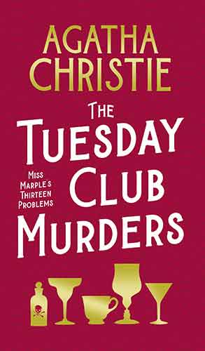 The Tuesday Club Murders: Miss Marple's Thirteen Problems [Special Edition]
