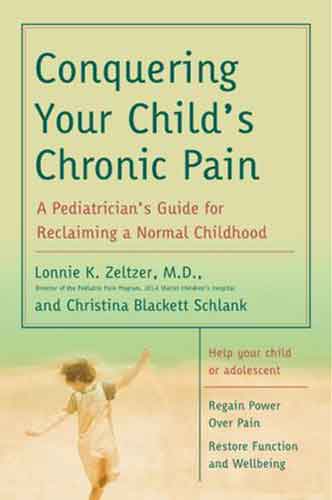 Conquering Your Child's Chronic Pain: A Paediatrician's Guide for Reclai ming a Normal Childhood