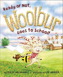 Ready or Not, Woolbur Goes to School!