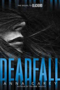 Deadfall: The Sequel To Blackbird
