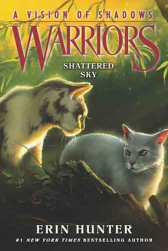 Warriors: A Vision Of Shadows #3: Shattered Sky