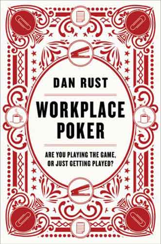 Workplace Poker: Are You Playing the Game, or Just Getting Played?