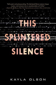 This Splintered Silence