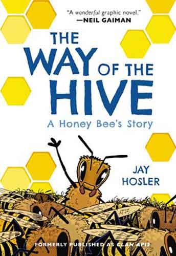The Way of the Hive: A Honey Bee's Story Graphic Novel
