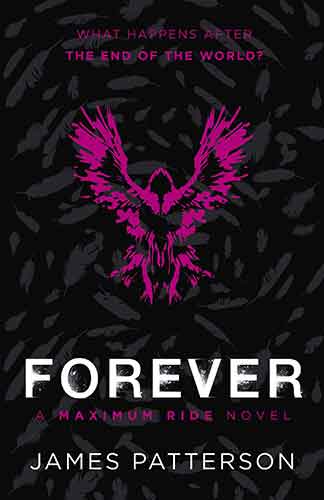 Forever: A Maximum Ride Novel