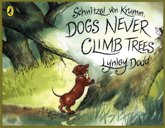 Schnitzel Von Krumm, Dogs Never Climb Trees