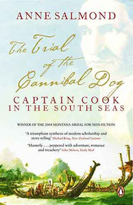 The Trial of the Cannibal Dog: Captain Cook in the South Seas