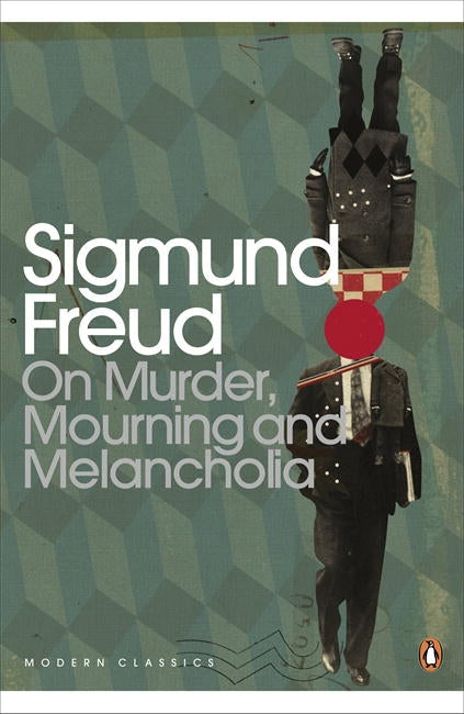 On Murder, Mourning & Melancholia