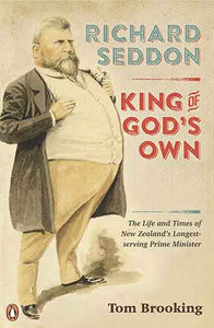 Richard Seddon: King of God's Own