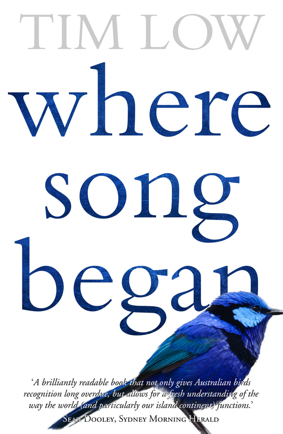 Where Song Began: Australia's Birds and How They Changed the World