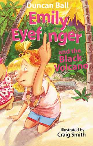 Emily Eyefinger and the Black Volcano (Emily Eyefinger, #4)