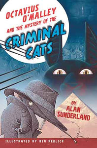 Octavius O'Malley And The Mystery Of The Criminal Cats