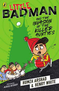 Little Badman and the Invasion of the Killer Aunties