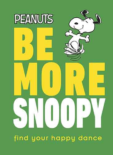 Peanuts Be More Snoopy