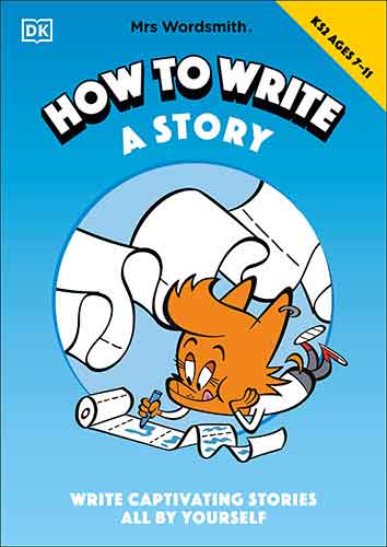 Mrs Wordsmith How To Write A Story, Ages 7-11 (Key Stage 2)