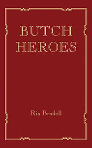 Butch Heroes