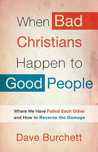 When Bad Christians Happen To Good People