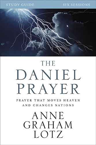 The Daniel Prayer Study Guide: Prayer That Moves Heaven And Changes Nations