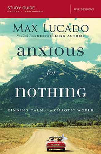 Anxious For Nothing Study Guide