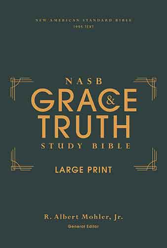 NASB The Grace and Truth Study Bible, Large Print, Red Letter, 1995 Text, Comfort Print [Green]