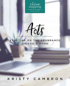 Verse Mapping Acts: Feasting On The Abundance Of God's Word