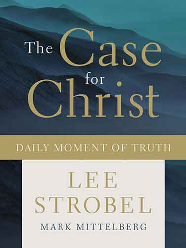 The Case For Christ Daily Moment Of Truth