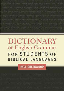 A Dictionary Of English Grammar For Students Of Biblical Langu