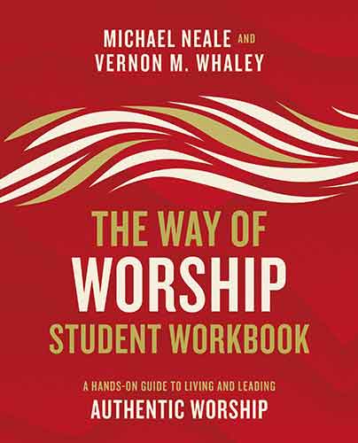 The Way Of Worship Student Workbook