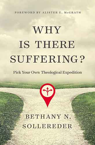 Why is There Suffering?: Pick Your Own Theological Expedition