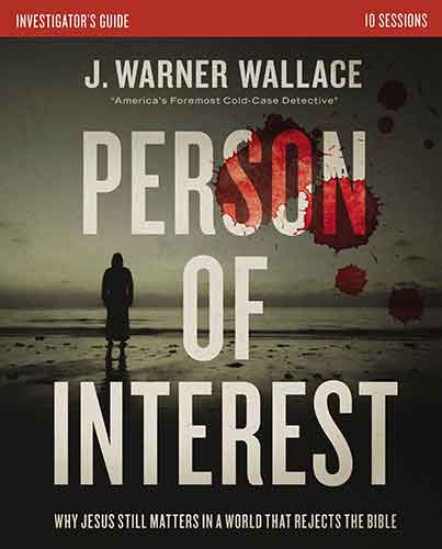 Person of Interest Investigator's Guide: Why Jesus Still Matters in a World that Rejects the Bible