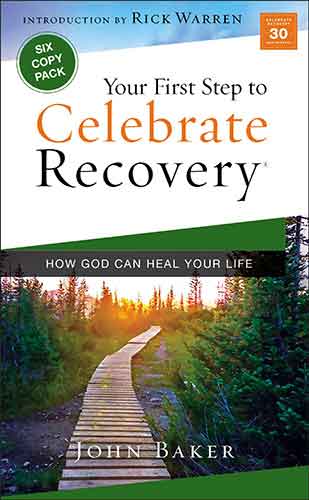 Your First Step To Celebrate Recovery: How God Can Heal Your Life