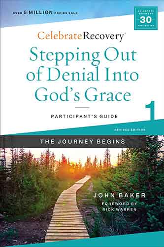 Stepping Out Of Denial Into God's Grace Participant's Guide 1: A Recovery Program Based On Eight Principles From The Beatitudes